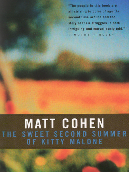 Title details for The Sweet Second Summer of Kitty Malone by Matt Cohen - Available